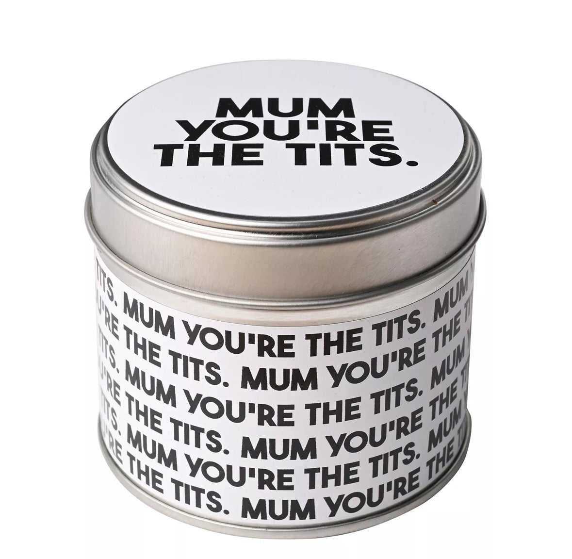 Kaars in blik 250 ml met tekst ‘Mum You're the Tits’, zwart design, lange brandduur, perfect als origineel cadeau of voor interieurdecoratie